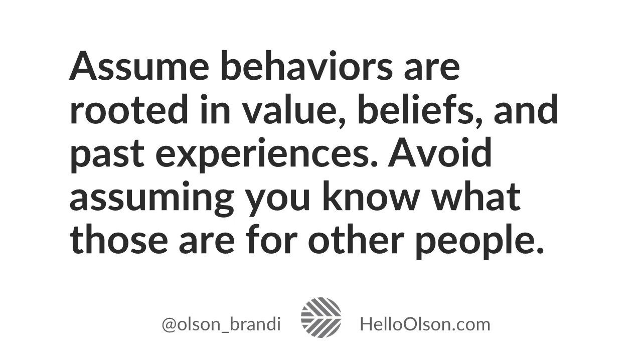 Assumptions about behaviors from Brandi Olson at HelloOlson.com